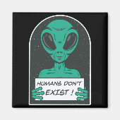 Alien Humans Dont Exist  Magneet (Voorkant)