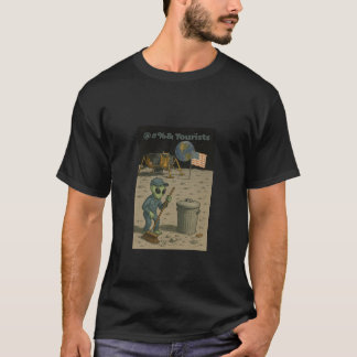 Alien Janitor ruimt puinhoop maantoeristen op T-shirt