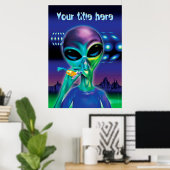 Alien m'emmène à votre fête - affiche personnalisé (Bureau à domicile)