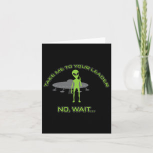 Alien neemt me mee naar je leider Grappige Anti Tr Kaart