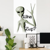 Alien, poster Wha Zup ? (Bureau à domicile)