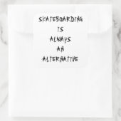 alien radio "sticker SKATEBOARDING IS ALWAYS AN Vierkante Sticker (Tas)