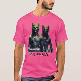 Aliens are REAL! T-shirt
