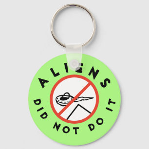 Aliens deden het niet sleutelhanger
