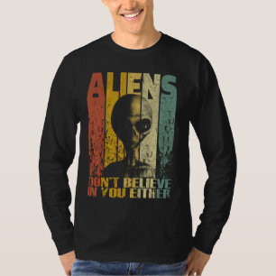 Aliens geloven ook niet in een grappige Alien T-shirt