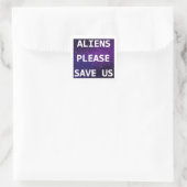 Aliens: sla ons op vierkante sticker (Tas)