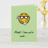 "Alight, ik weet dat je slim bent..." - Afstuderen Kaart (Gele Bloem)