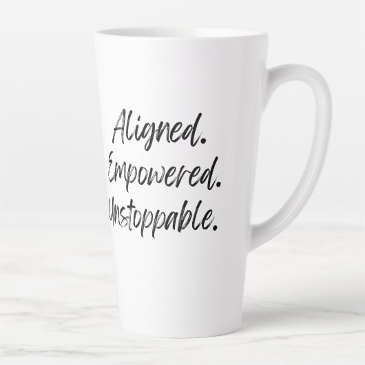 Aligned. Empowered. Unstoppable. Latte Mok (Rechts)