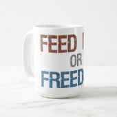 Alimentez lui ou la tasse de liberté (Devant gauche)