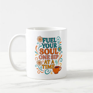 Alimentez Votre Âme, Une Gorgée à la Fois – Mug à