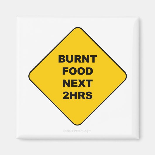Aliments brûlés 2 heures plus tard - Aimant (Devant)