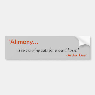 "Alimony"-Bumpersticker Bumpersticker