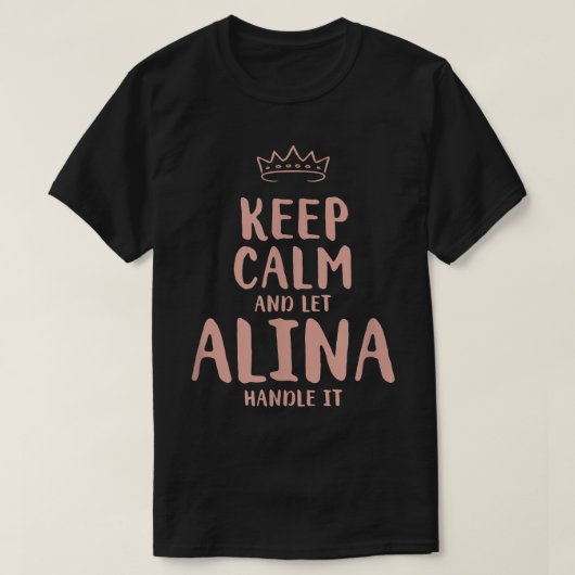 Alina Keep Calm Personalized Name Friends Funny Bu T-shirt (Design voorkant)