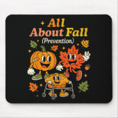 All About Fall Prevention Funny Autumn Therapy Pt Muismat (Voorkant)