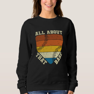 All About That Base Honkbal mooie design Trui