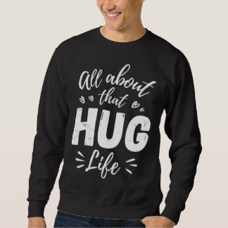 All About That Hug Life Gangster Thug Hippie Music Trui