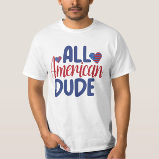 ALL AMERICAN DUDE T-SHIRT