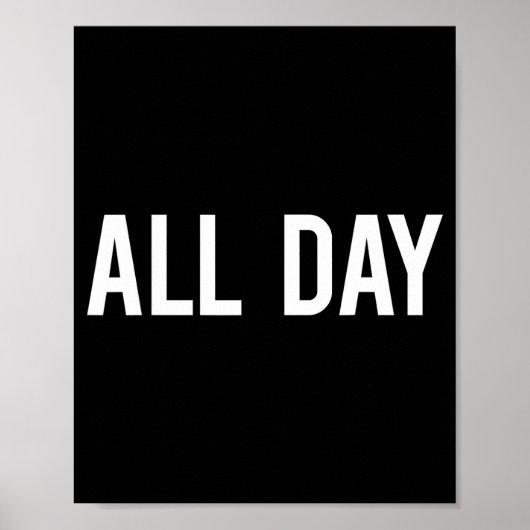 All Day Cool New Funny Every Day Fan Gift Tee  Poster (Voorkant)