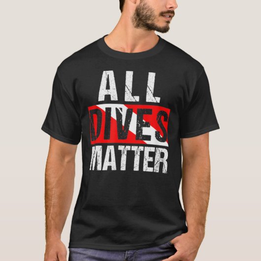 All Dives Matter Diver Dive Flag Lover Funny Scuba T-shirt (Voorkant)