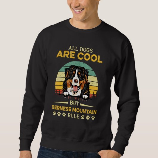 All Dogs Are Cool But Bernese Mountain Rule Father Trui (Voorkant)