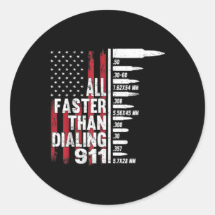 All Faster Than Dialing 911 American Flag Gun Ronde Sticker