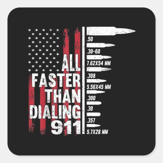 All Faster Than Dialing 911 American Flag Gun Vierkante Sticker (Voorkant)