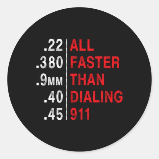 All Faster Than Dialing 911 Weapon Bullet Ammo Ronde Sticker (Voorkant)