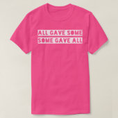 All gave some some gave all 1 t-shirt (Design voorkant)