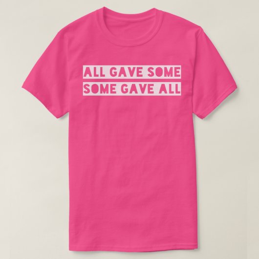 All gave some some gave all 1 t-shirt (Design voorkant)