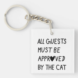 All Guests Must Be Approved by the cat Sleutelhanger