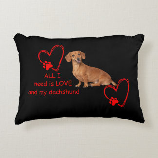 All I Need Is Love and My Dachshund Throw Pillow Accent Kussen