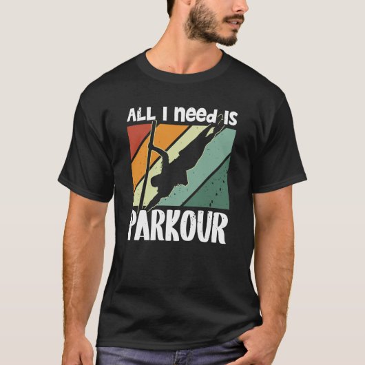All i need is parkour for traceurs & free running t-shirt (Voorkant)