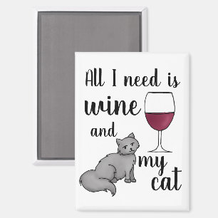 All I Need is Wine and my Cat Magneet
