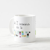 All I Wanna Do Is Quilt Mug (Devant gauche)