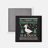 All I Want For Christmas Is A Duck Ugly Christmas  Magneet (Voorkant / Achterkant)