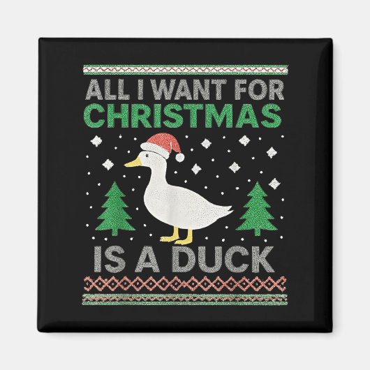All I Want For Christmas Is A Duck Ugly Christmas  Magneet (Voorkant)