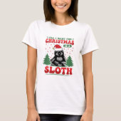 All I Want for Christmas is a Sloth T-shirt (Voorkant)