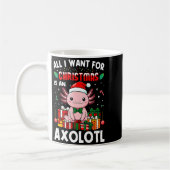 All I Want For Christmas Is An Axolotl Holiday Pet Koffiemok (Links)