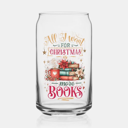 All I Want for Christmas Is More Books  Blikvorm Glas (Voorkant)