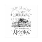 All I Want for Christmas Is More Books Rubberstempel (Afrduk)