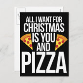 All I want for Christmas is you and PIZZA Feestdagenkaart (Voorkant / Achterkant)