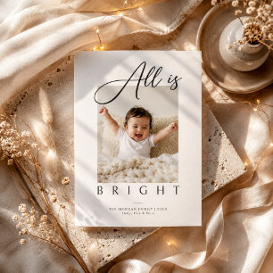 All Is Bright Oversized Script Kerst Foto Feestdagenkaart