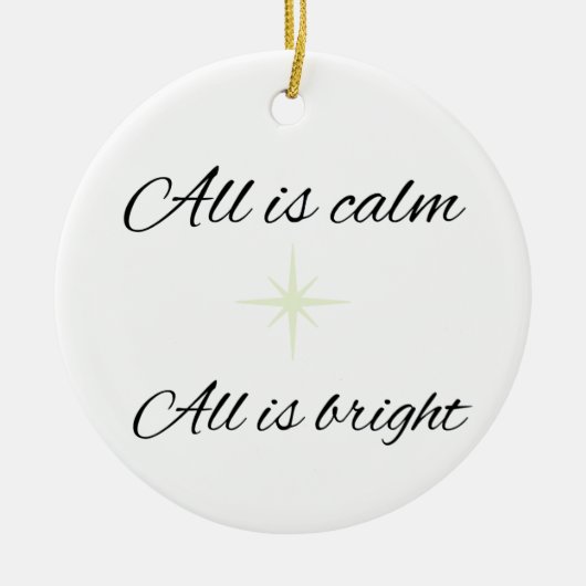 All Is Calm, All Is Bright Ceramic Ornament (Voorkant)