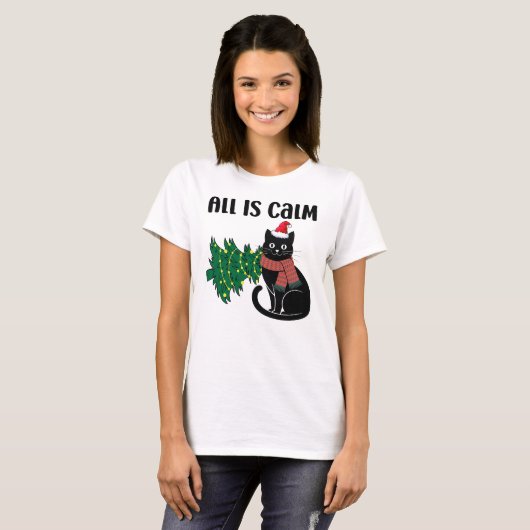 All Is Calm Christmas Black Cat Funny T-shirt (Voorkant volledig)