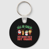 All Is Calm Funny Xmas First Grade Christmas Seaso Sleutelhanger (Voorkant)