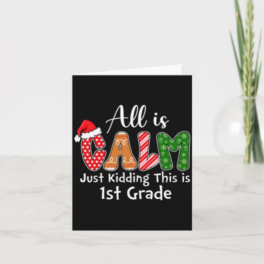All Is Calm Just Kidding This Is 1st Grade Preppy Kaart (Voorkant)