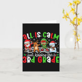 All Is Calm Just Kidding This Is 3rd Grade Christm Kaart (Gele Bloem)