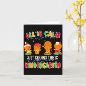All Is Calm Just Kidding This Is Kindergarten Chri Kaart (Gele Bloem)