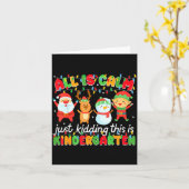 All Is Calm Just Kidding This Is Kindergarten Chri Kaart (Gele Bloem)