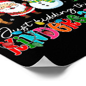 All Is Calm Just Kidding This Is Kindergarten Chri Poster (Hoek)